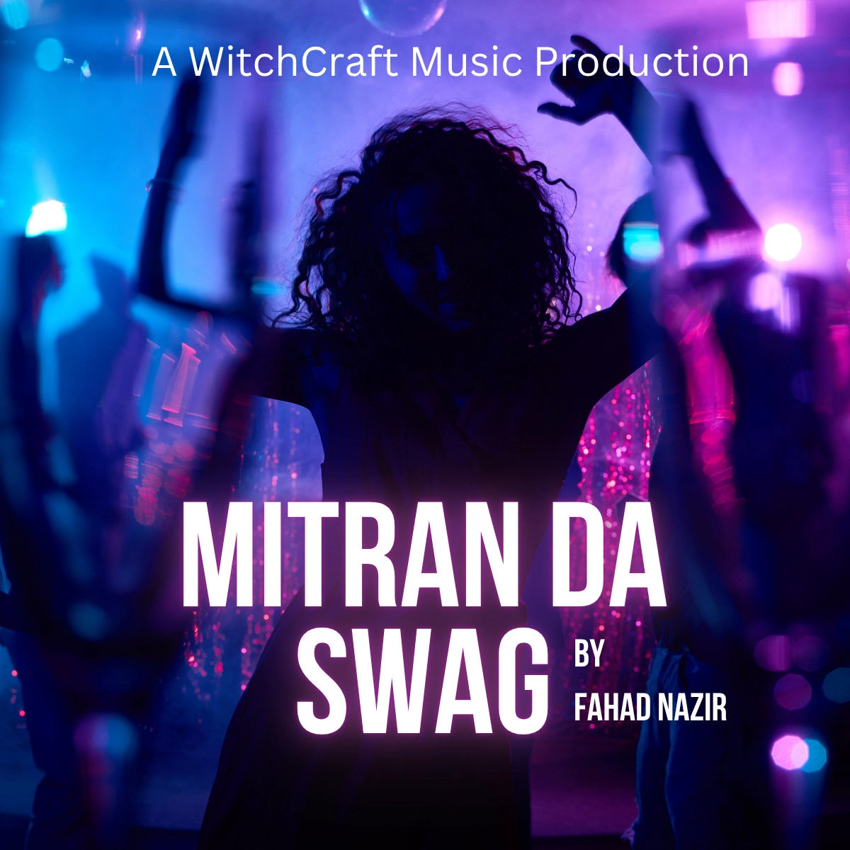 Mitran Da Swag — Fahad Nazir